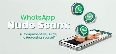 whatsapp nudes|Whatsapp Nude Scam: a Comprehensive Guide